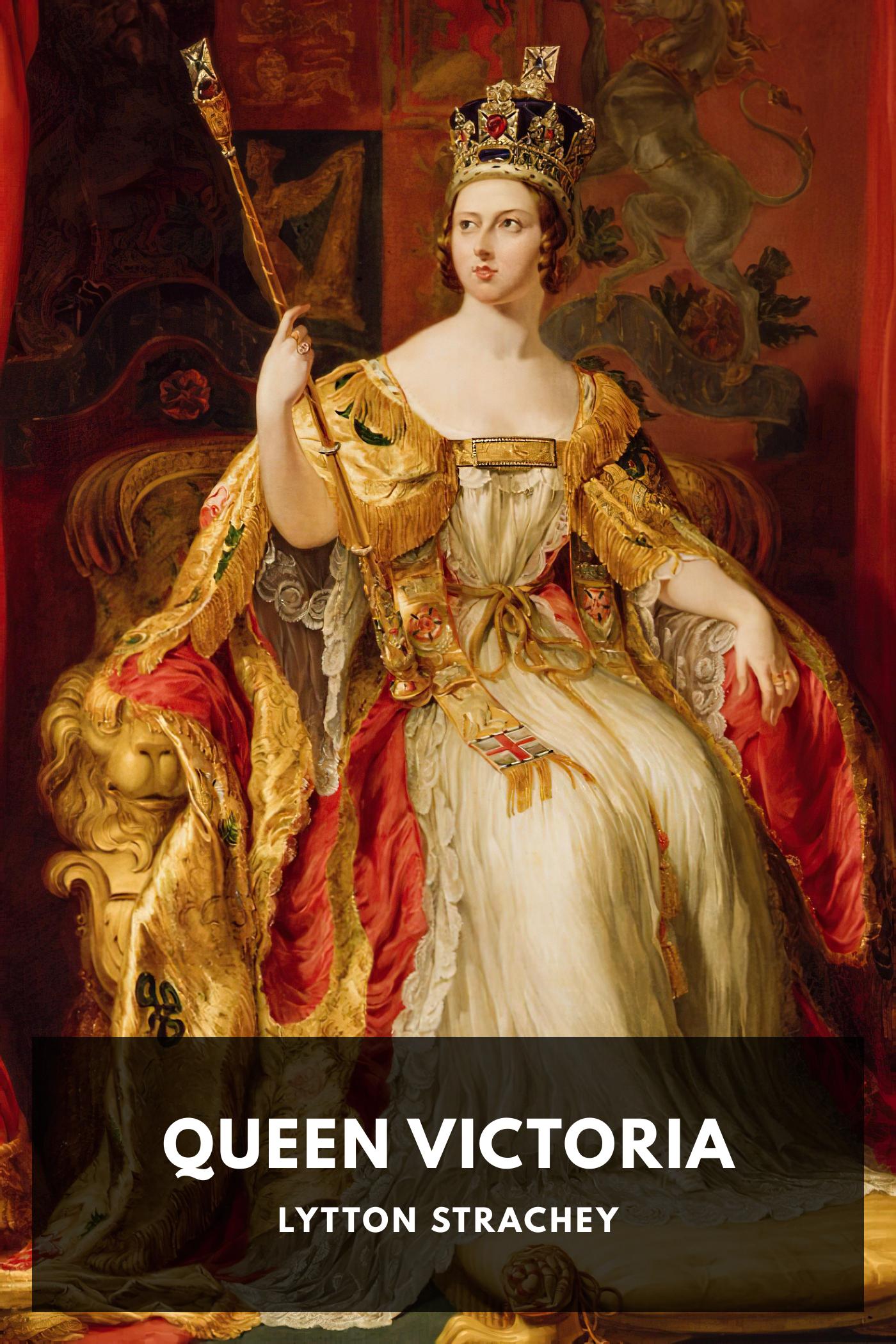 Queen Victoria - Lytton Strachey